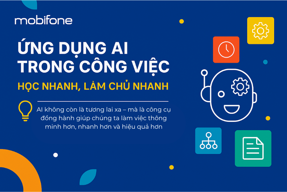 ỨNG DỤNG AI – HỌC NHANH, LÀM CHỦ NHANH