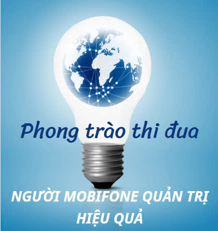 Phong trào thi đua: NGƯỜI MOBIFONE QUẢN TRỊ HIỆU QUẢ